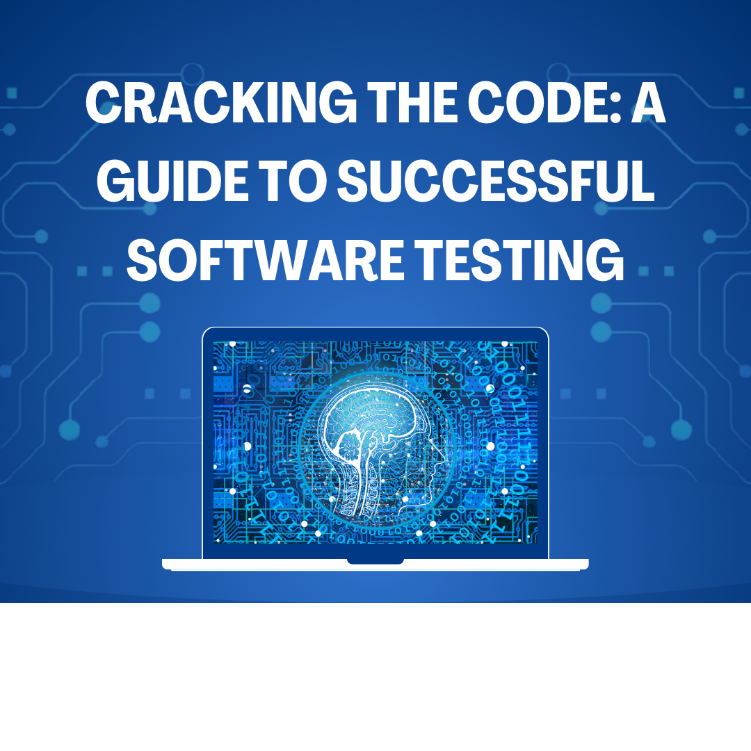 Cracking the Code: A Guide to Successful Software Testing ⋅ blogzone